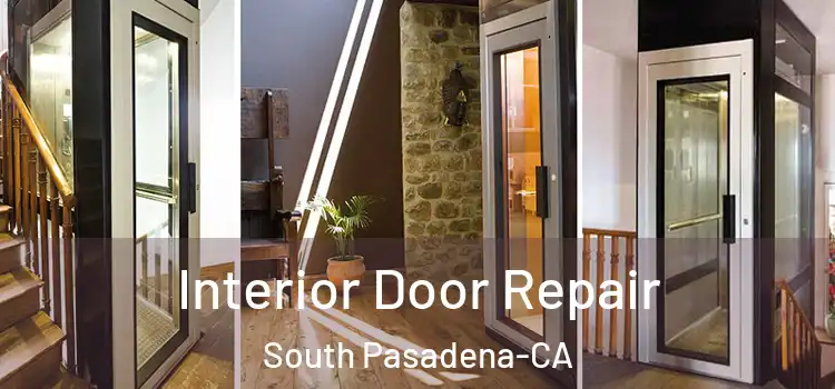  Interior Door Repair South Pasadena-CA